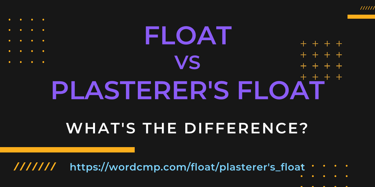 Difference between float and plasterer's float