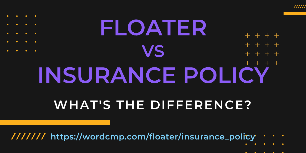 Difference between floater and insurance policy