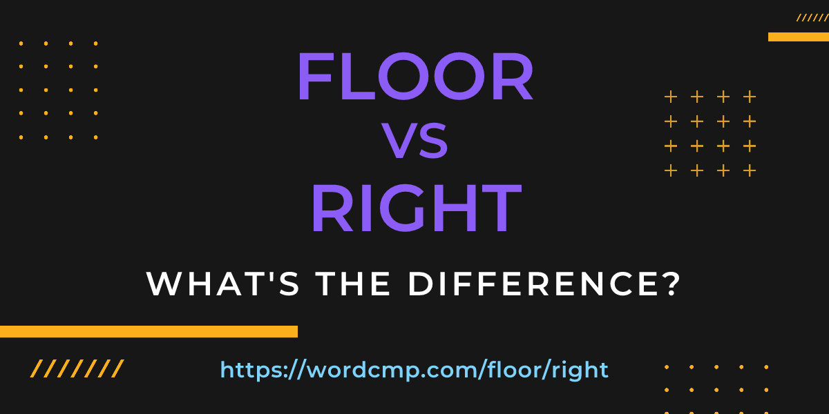 Difference between floor and right
