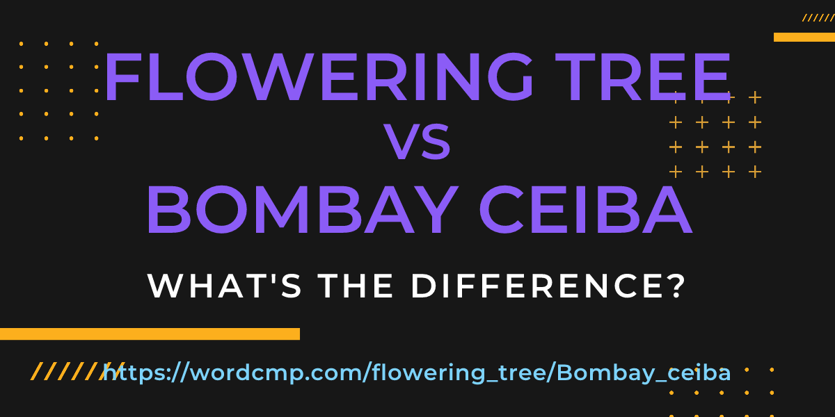 Difference between flowering tree and Bombay ceiba