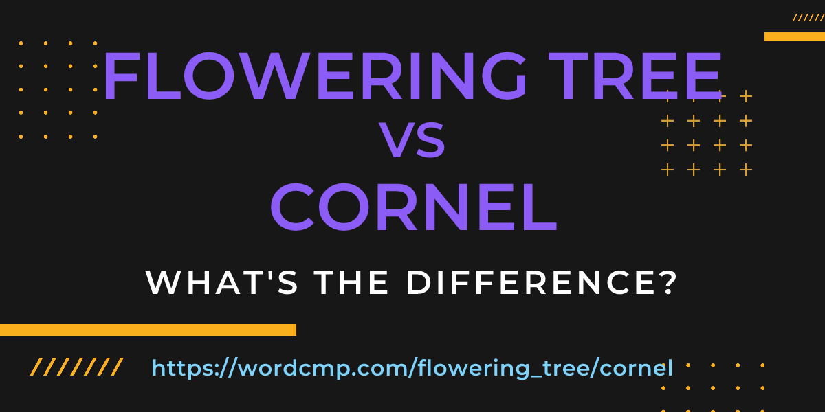 Difference between flowering tree and cornel