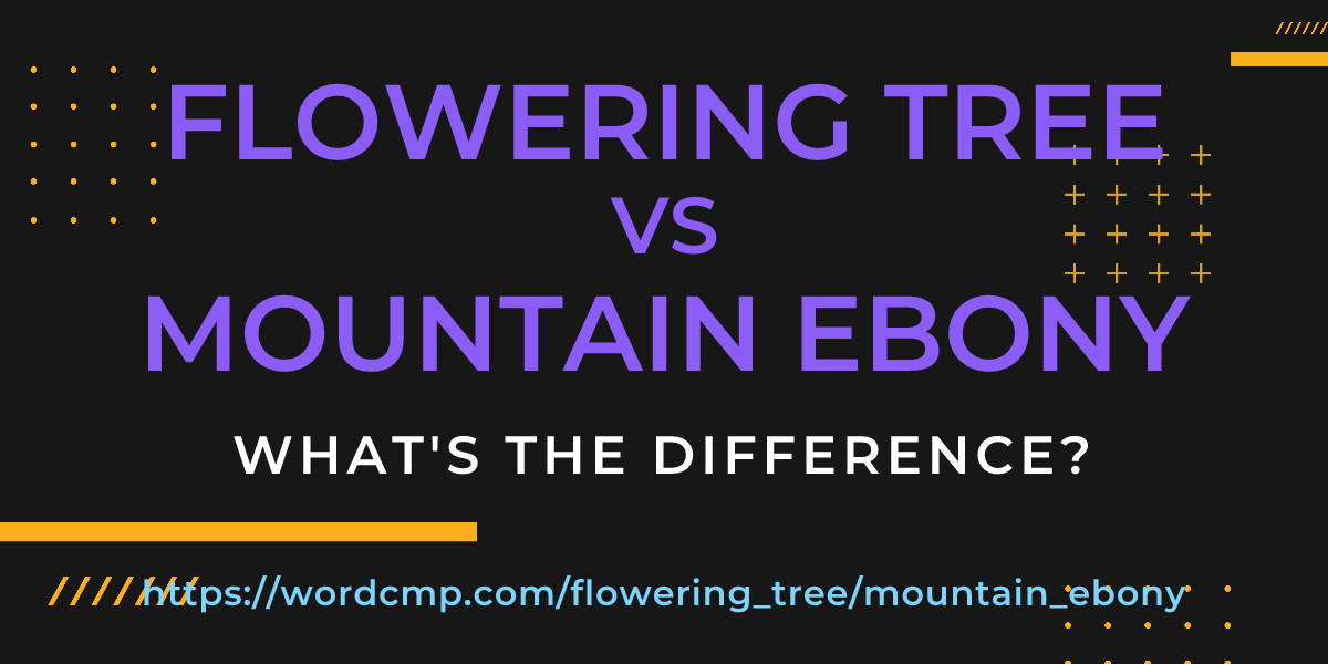 Difference between flowering tree and mountain ebony