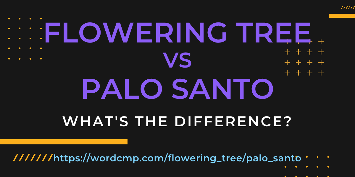 Difference between flowering tree and palo santo