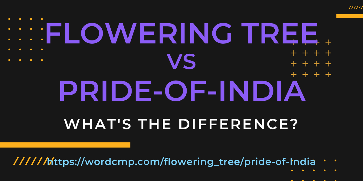 Difference between flowering tree and pride-of-India