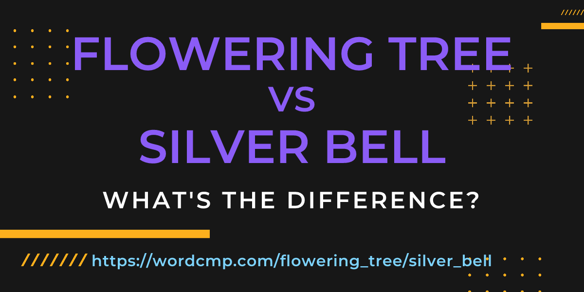Difference between flowering tree and silver bell