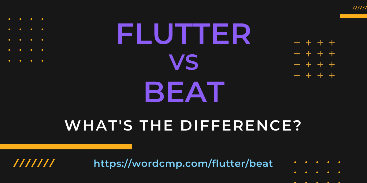 Difference between flutter and beat