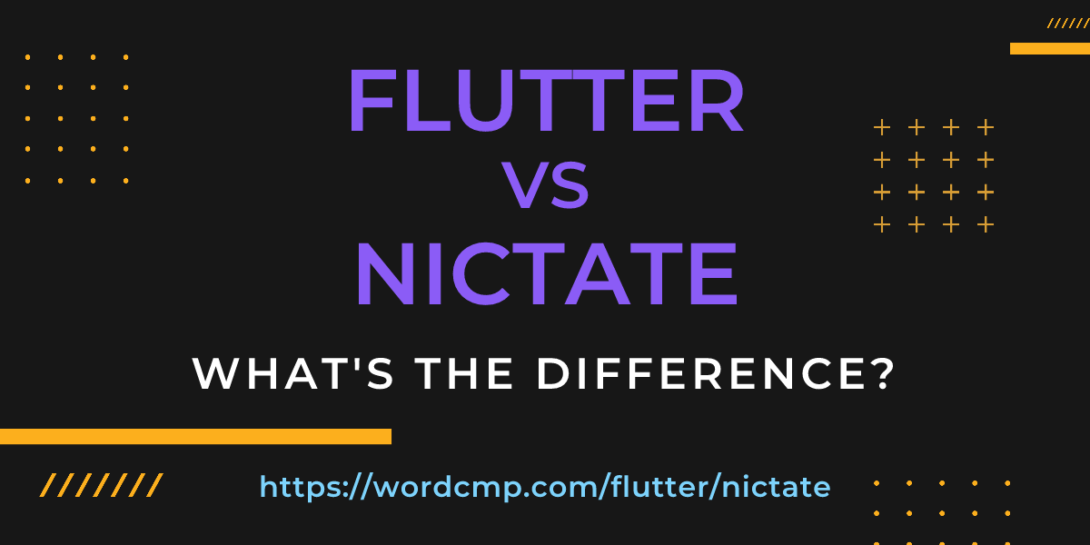 Difference between flutter and nictate