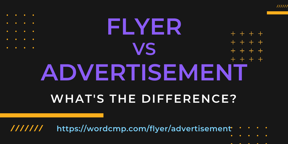 Difference between flyer and advertisement