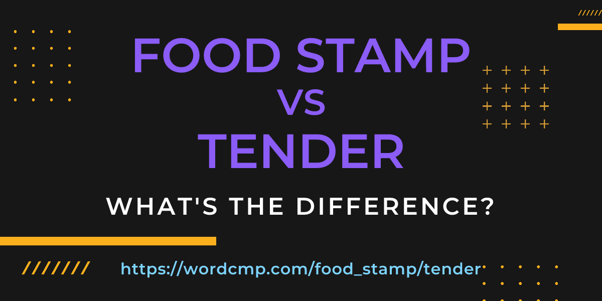 Difference between food stamp and tender