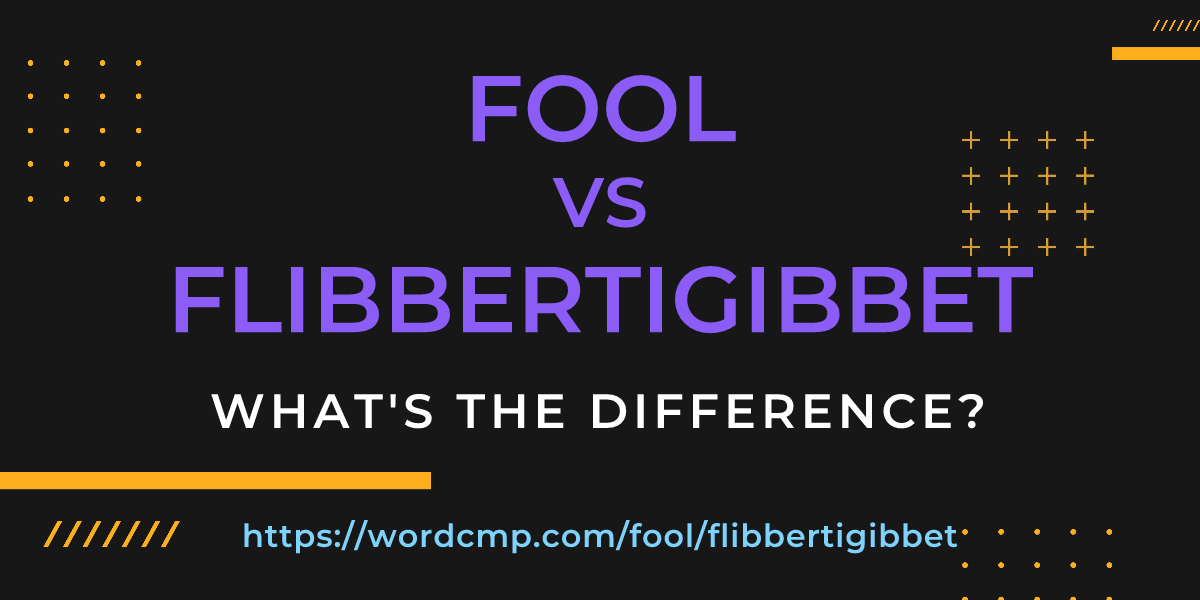 Difference between fool and flibbertigibbet