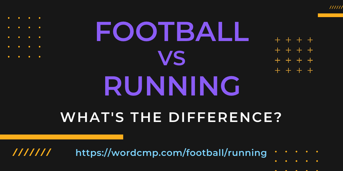 Difference between football and running