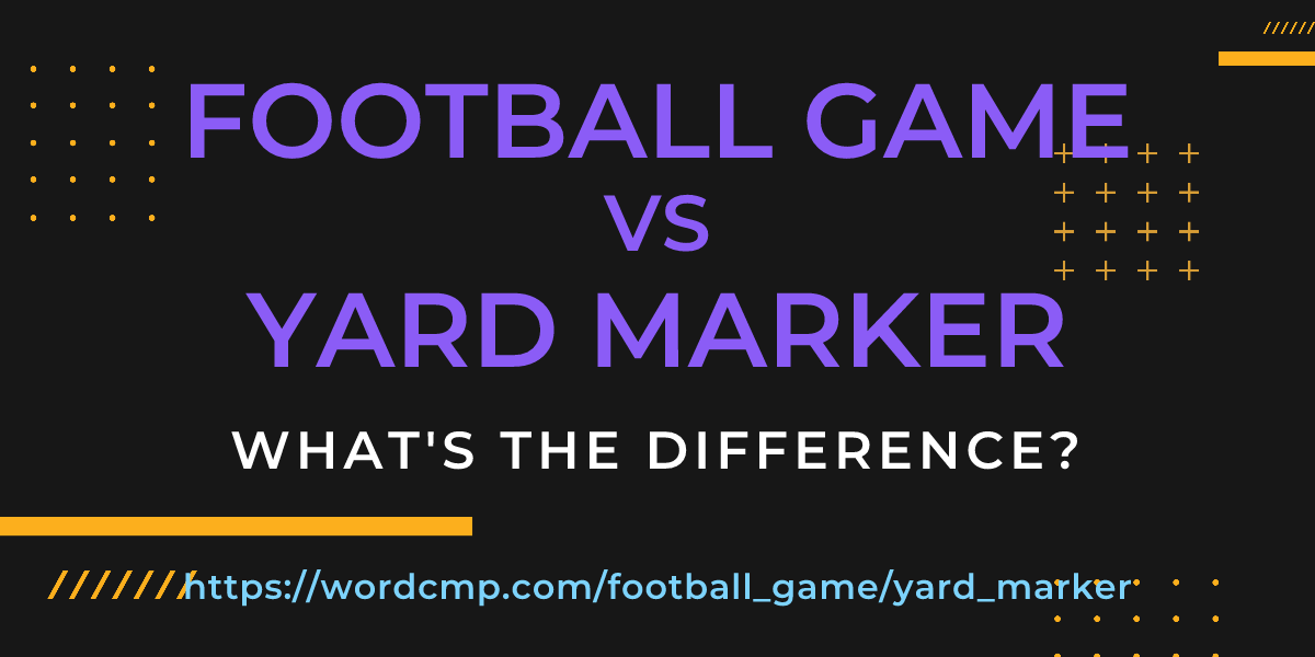 Difference between football game and yard marker