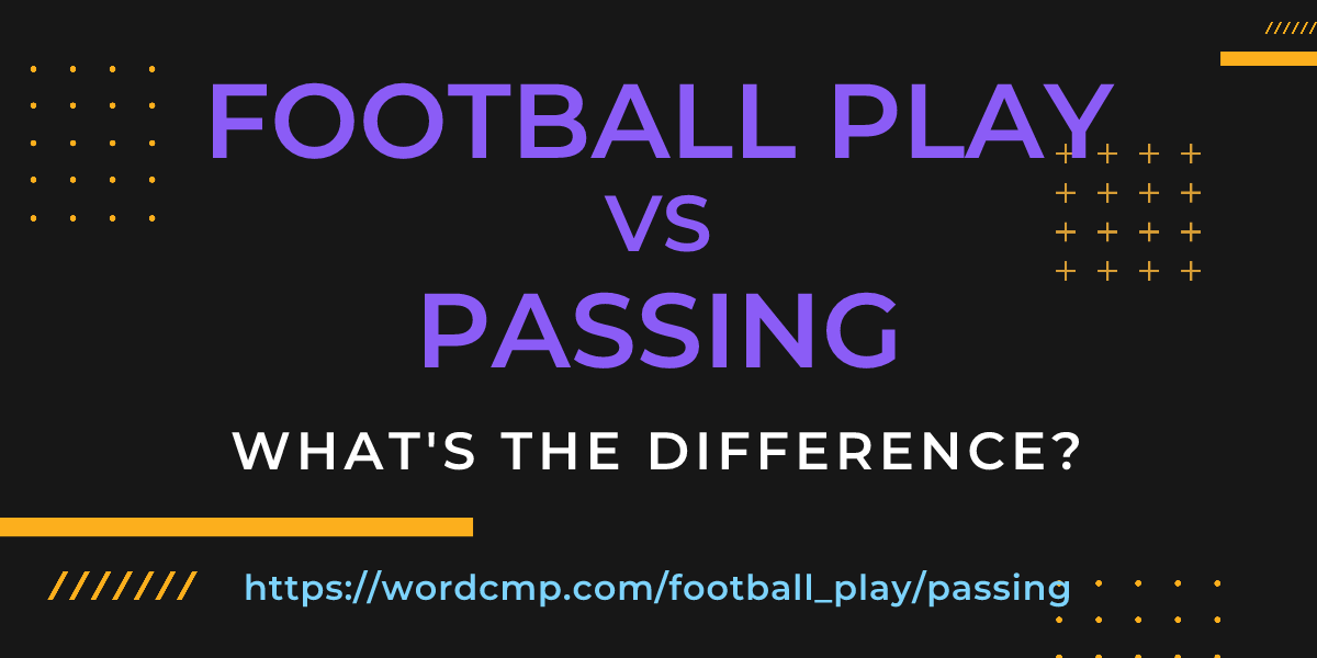 Difference between football play and passing