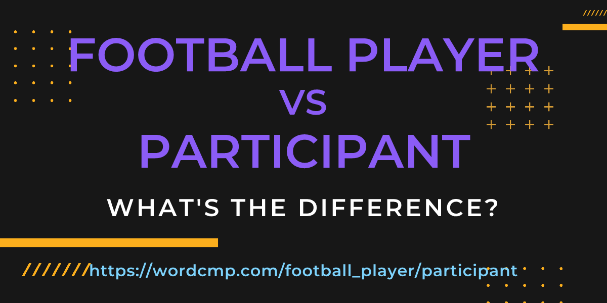 Difference between football player and participant