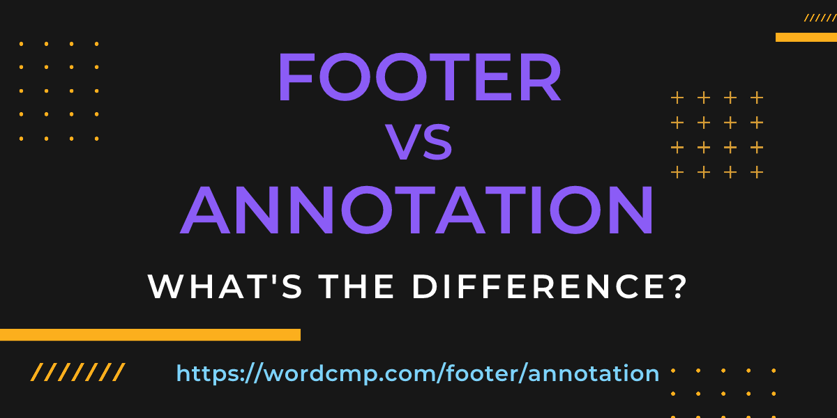 Difference between footer and annotation