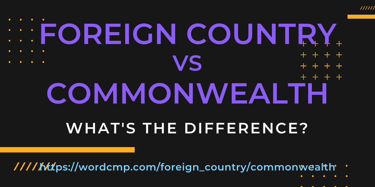 Difference between foreign country and commonwealth