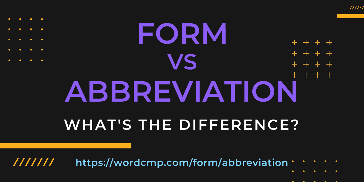 Difference between form and abbreviation