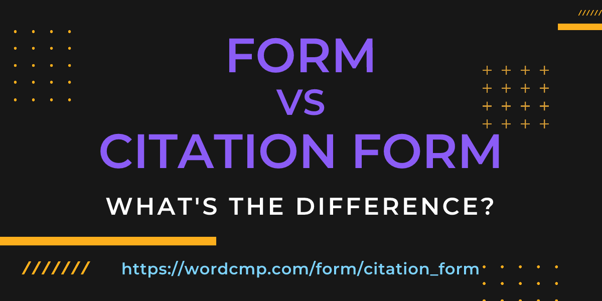 Difference between form and citation form