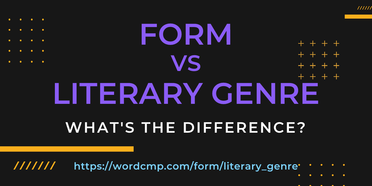 Difference between form and literary genre