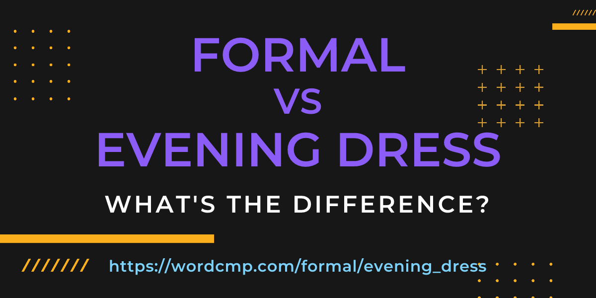 Difference between formal and evening dress
