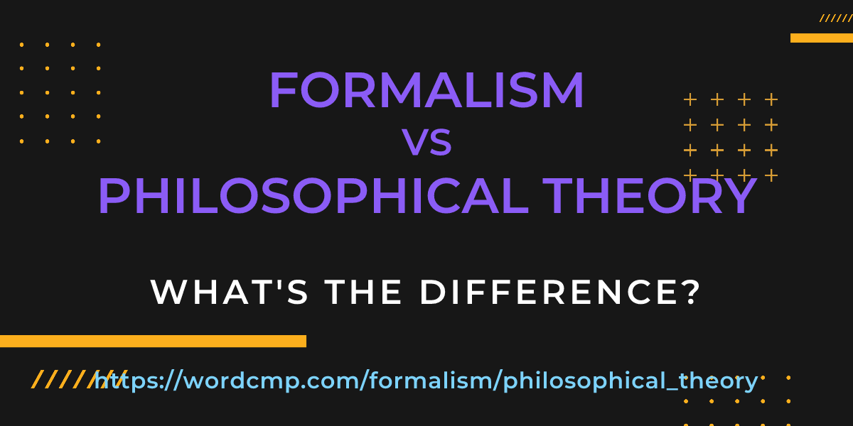 Difference between formalism and philosophical theory