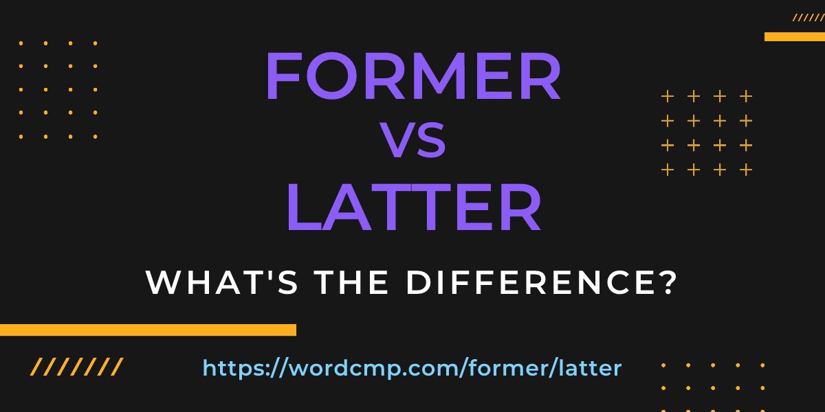 Difference between former and latter