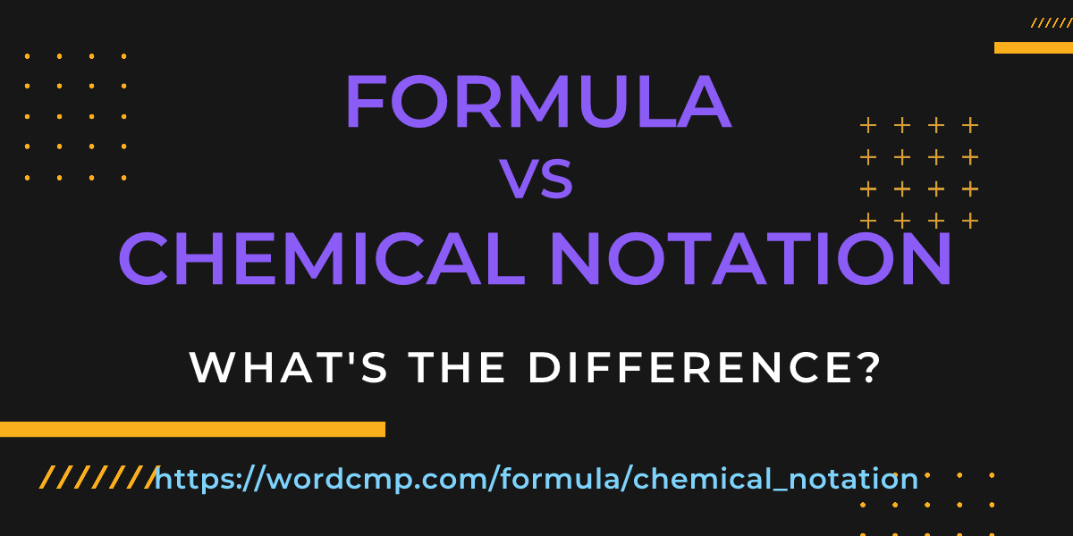 Difference between formula and chemical notation