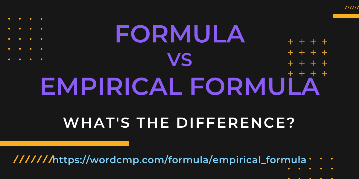 Difference between formula and empirical formula