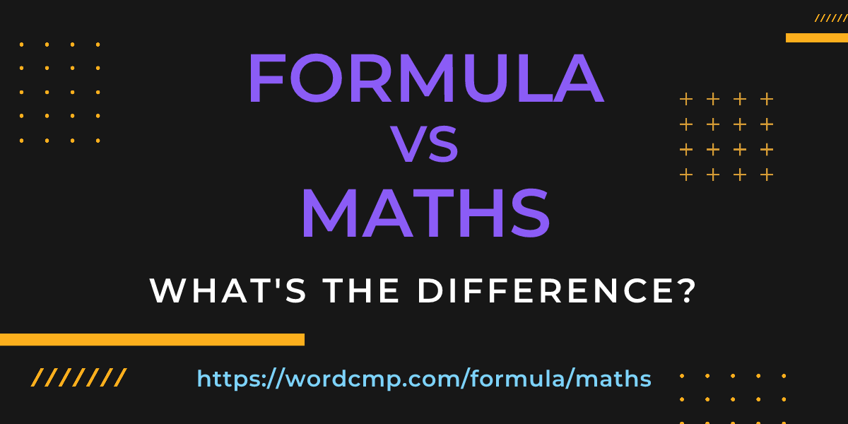 Difference between formula and maths