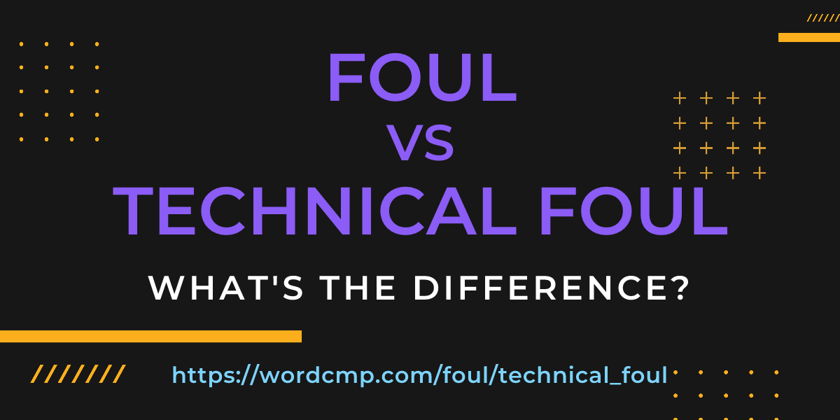 Difference between foul and technical foul