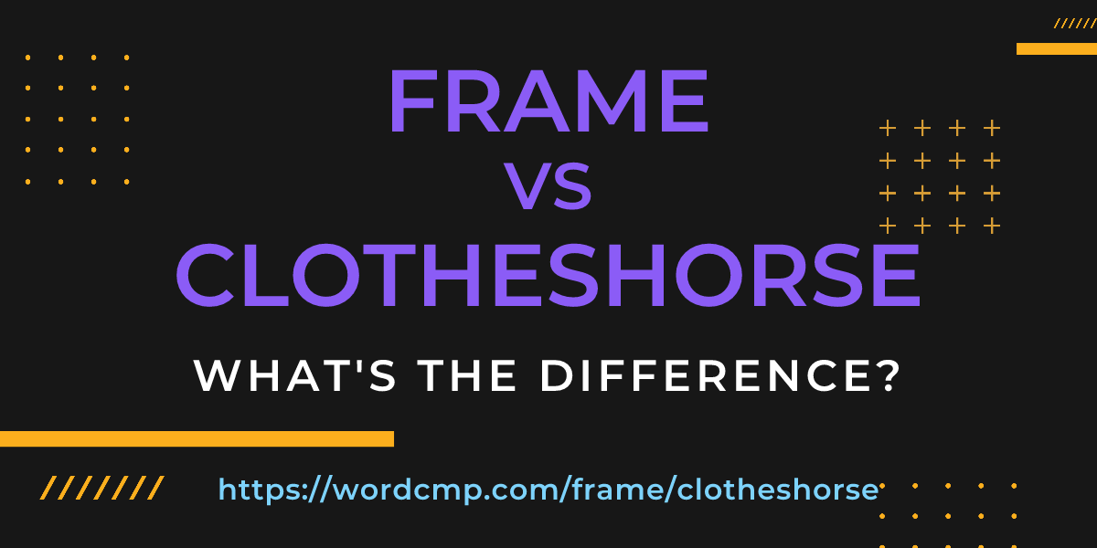 Difference between frame and clotheshorse