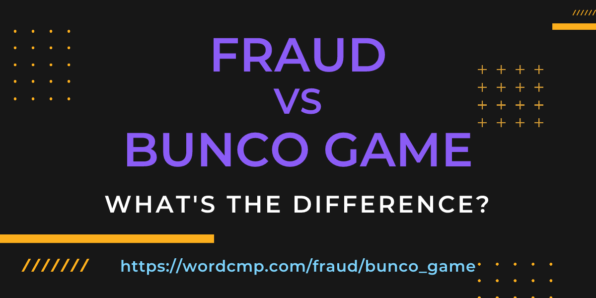 Difference between fraud and bunco game