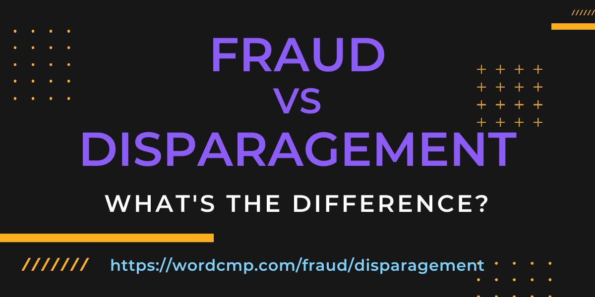 Difference between fraud and disparagement