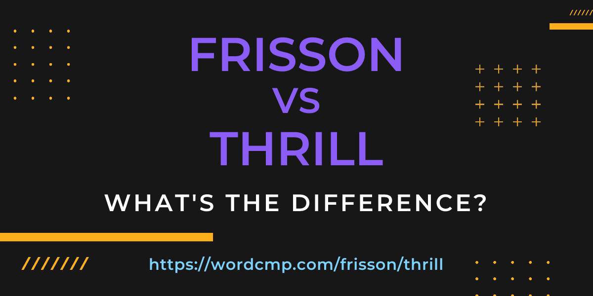 Difference between frisson and thrill