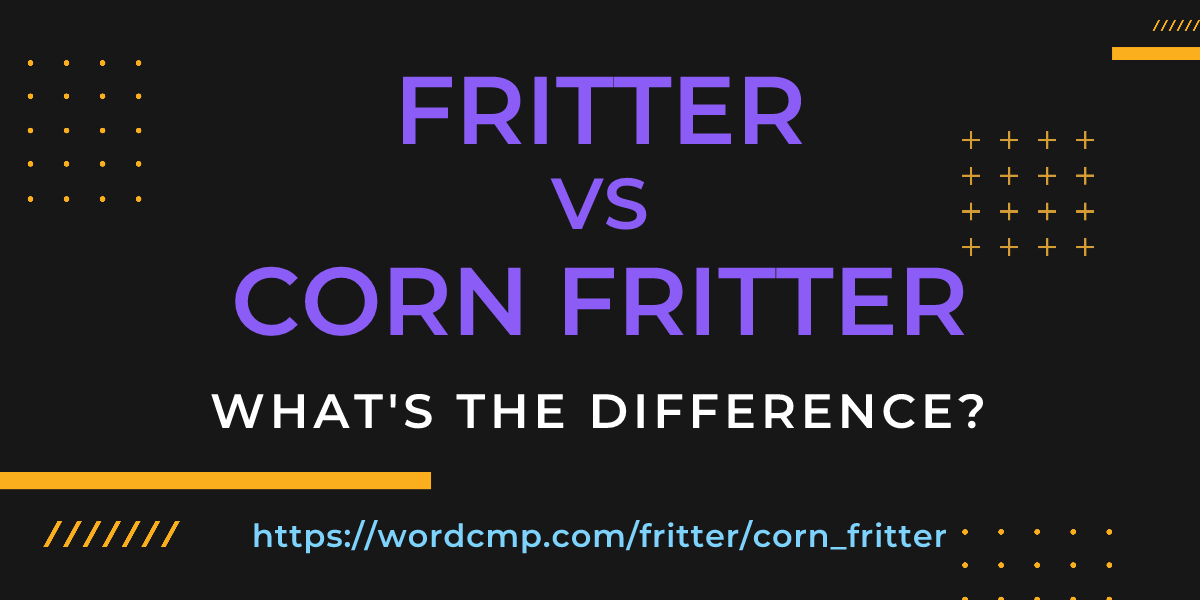 Difference between fritter and corn fritter