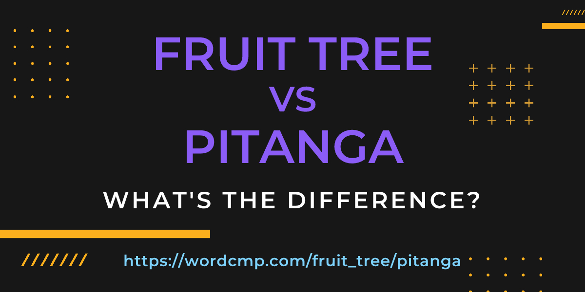 Difference between fruit tree and pitanga