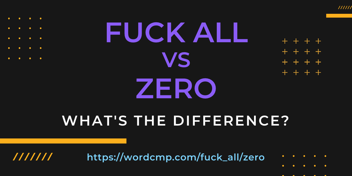 Difference between fuck all and zero