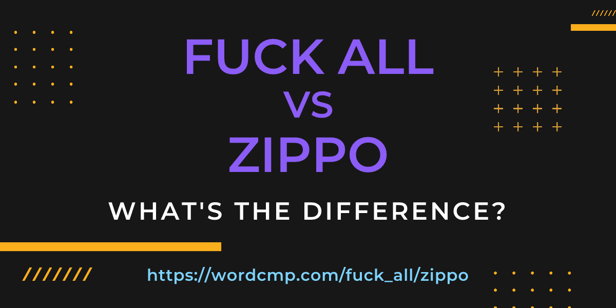 Difference between fuck all and zippo