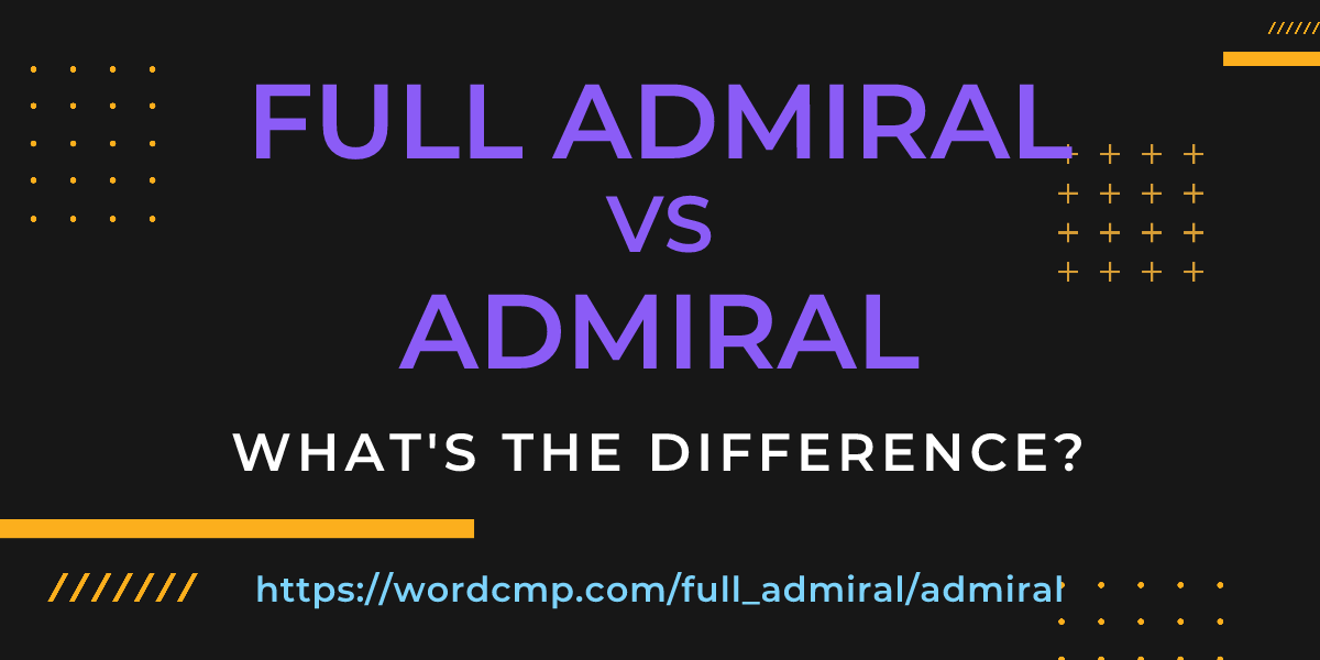 Difference between full admiral and admiral
