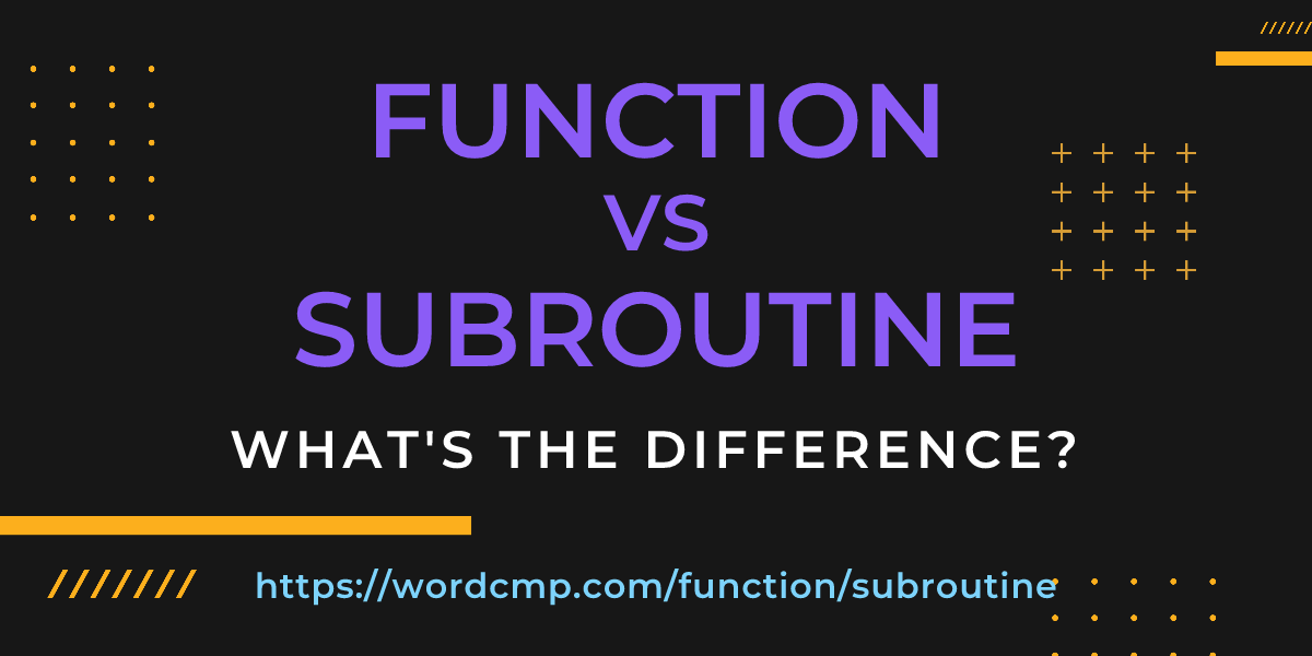 Difference between function and subroutine