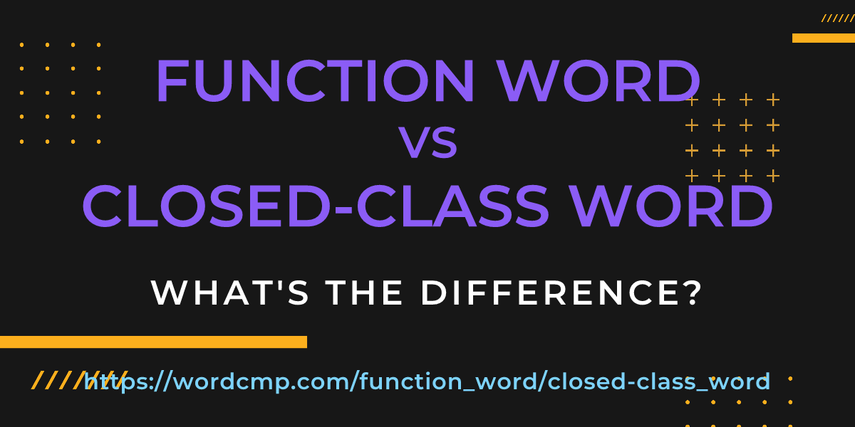 Difference between function word and closed-class word