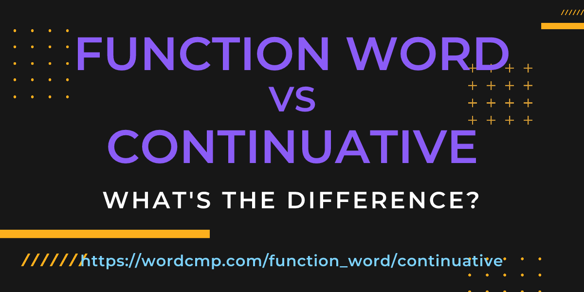 Difference between function word and continuative