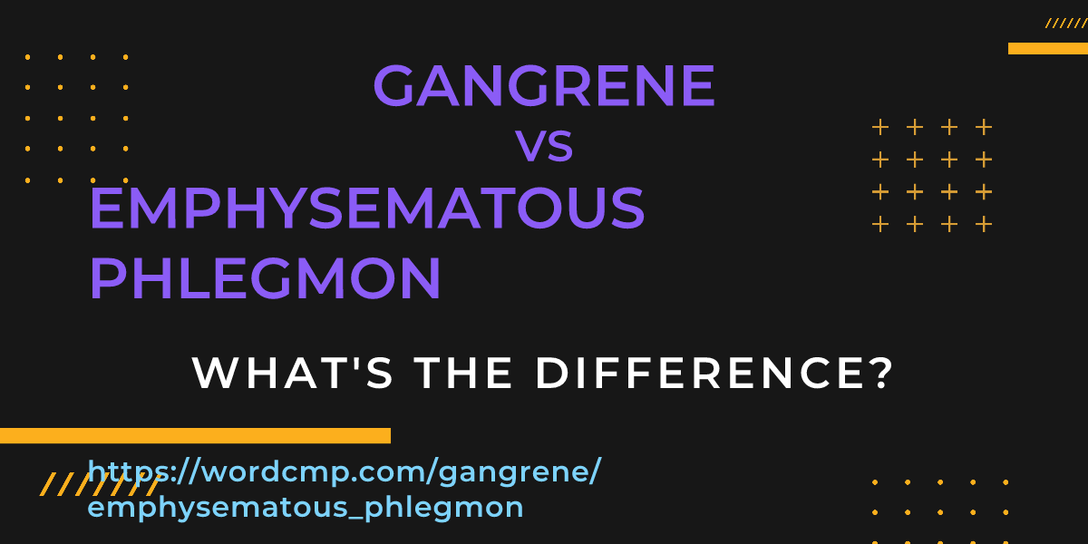 Difference between gangrene and emphysematous phlegmon