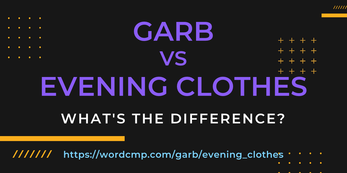 Difference between garb and evening clothes