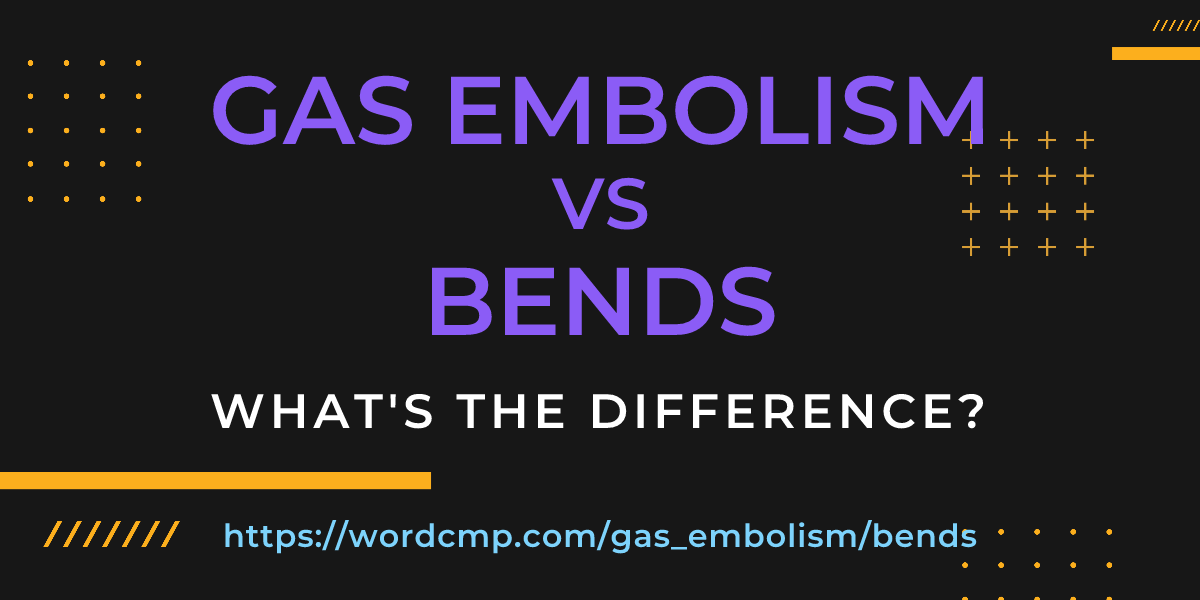 Difference between gas embolism and bends