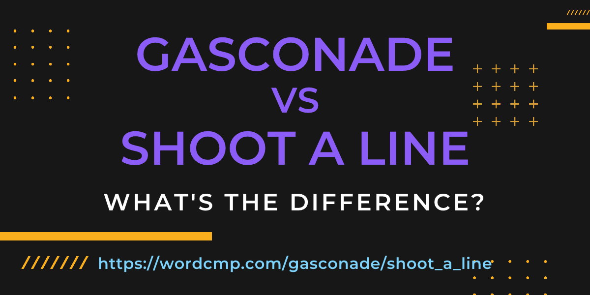 Difference between gasconade and shoot a line