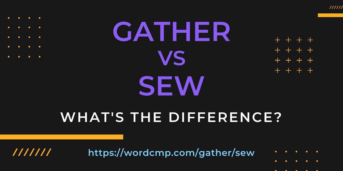 Difference between gather and sew