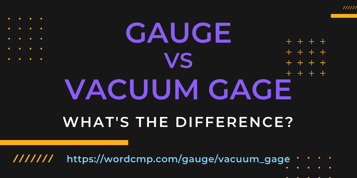 Difference between gauge and vacuum gage