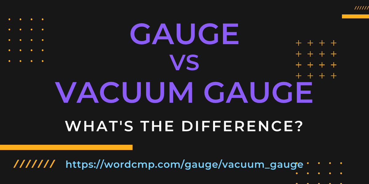 Difference between gauge and vacuum gauge
