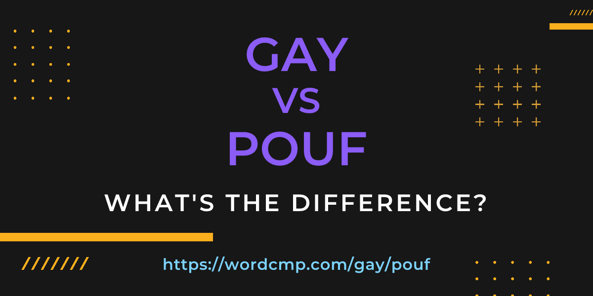 Difference between gay and pouf